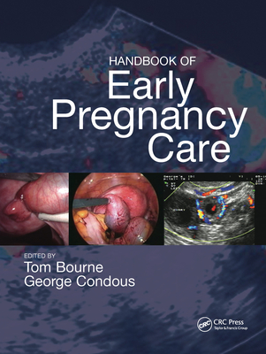 Handbook of Early Pregnancy Care - Bourne, Thomas H (Editor), and Condous, George (Editor)