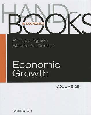 Handbook of Economic Growth - Aghion, Philippe (Editor), and Durlauf, Steven (Editor)
