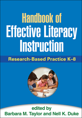 Handbook of Effective Literacy Instruction: Research-Based Practice K-8 - Taylor, Barbara M, Edd (Editor), and Duke, Nell K, Edd (Editor)