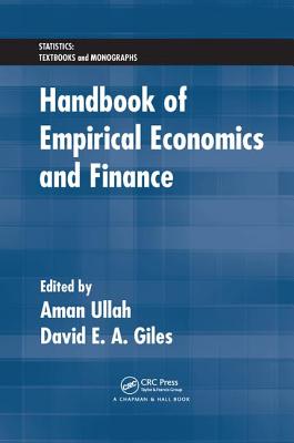 Handbook of Empirical Economics and Finance - Ullah, Aman (Editor), and Giles, David E. A. (Editor)