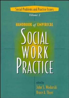 Handbook of Empirical Social Work Practice, 2 Volume Set - Thyer, Bruce A, Dr. (Editor), and Wodarski, John S, PH.D. (Editor)