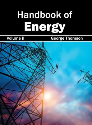 Handbook of Energy: Volume II - Thomson, George (Editor)