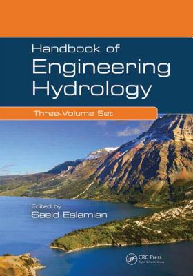 Handbook of Engineering Hydrology 3 Volume Set - Eslamian, Saeid (Editor)