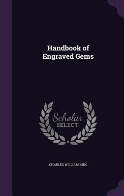 Handbook of Engraved Gems - King, Charles William
