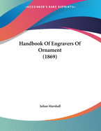 Handbook of Engravers of Ornament (1869)