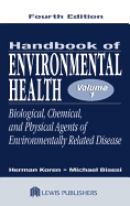 Handbook of Environmental Health, Volume I: Biological, Chemical, and Physical Agents of Environmentally Related Disease