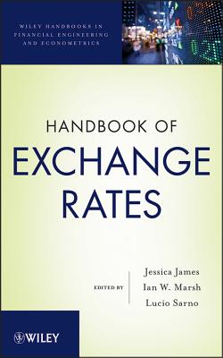 Handbook of Exchange Rates - James, Jessica (Editor), and Marsh, Ian (Editor), and Sarno, Lucio (Editor)