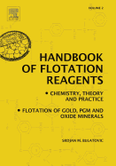 Handbook of Flotation Reagents: Chemistry, Theory and Practice: Volume 2: Flotation of Gold, Pgm and Oxide Minerals