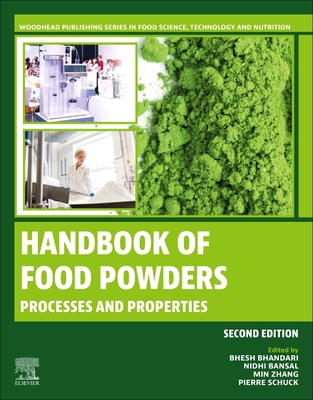 Handbook of Food Powders: Processes and Properties - Bhandari, Bhesh (Editor), and Bansal, Nidhi (Editor), and Zhang, Min (Editor)
