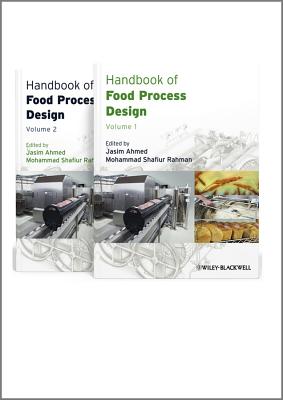 Handbook of Food Process Design, 2 Volume Set - Ahmed, Jasim (Editor), and Rahman, Mohammad Shafiur (Editor)