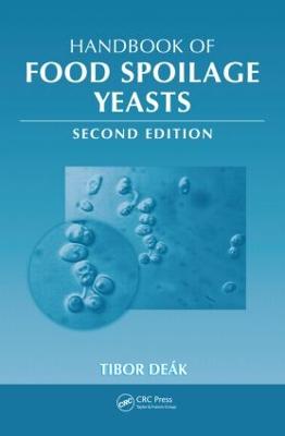 Handbook of Food Spoilage Yeasts - Deak, Tibor, Ph.D.
