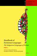 Handbook of Formosan Languages (Part 2): The Indigenous Languages of Taiwan