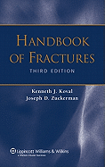 Handbook of Fractures - Koval, Kenneth J, MD, and Zuckerman, Joseph D, MD