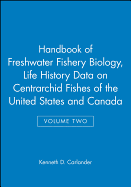 Handbook of Freshwater Fishery Biology, Life History Data on Centrarchid Fishes of the United States and Canada