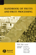 Handbook of Fruits and Fruit Processing - Hui, Y H (Editor), and Barta, Jozsef, and Cano, M Pilar