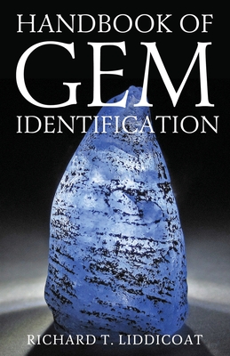 Handbook of Gem Identification - Liddicoat, Richard T, and Kraus, Edward H (Foreword by)