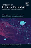 Handbook of Gender and Technology: Environment, Identity, Individual