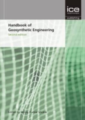 Handbook of Geosynthetic Engineering: Geosynthetics and Their Applications - Shukla, Sanjay Kumar (Editor)