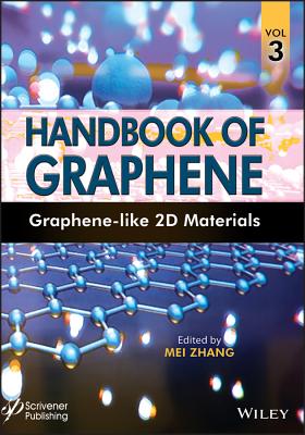 Handbook of Graphene, Volume 3: Graphene-Like 2D Materials - Zhang, Mei (Editor)