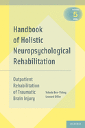 Handbook of Holistic Neuropsychological Rehabilitation: Outpatient Rehabilitation of Traumatic Brain Injury
