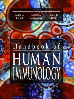 Handbook of Human Immunology - Leffell, Mary S (Editor), and Donnenberg, Albert D (Editor), and Rose, Noel R (Editor)