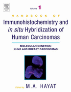 Handbook of Immunohistochemistry and in Situ Hybridization of Human Carcinomas: Molecular Genetics; Lung and Breast Carcinomas