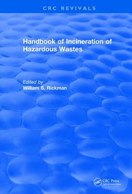 Handbook of Incineration of Hazardous Wastes (1991) - Rickman, William S.