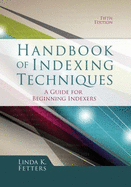 Handbook of Indexing Techniques: A Guide for Beginning Indexers