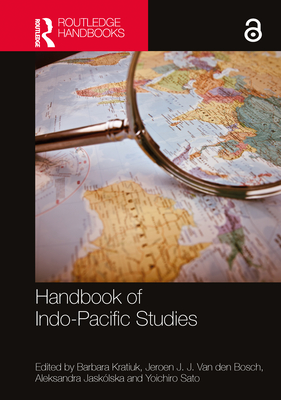 Handbook of Indo-Pacific Studies - Kratiuk, Barbara (Editor), and Van den Bosch, Jeroen (Editor), and Jasklska, Aleksandra (Editor)