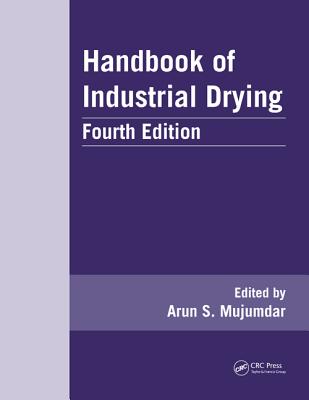 Handbook of Industrial Drying - Mujumdar, Arun S (Editor)