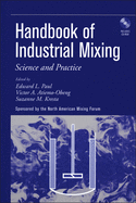 Handbook of Industrial Mixing: Science and Practice