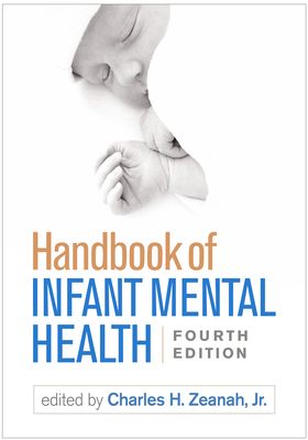 Handbook of Infant Mental Health - Zeanah, Charles H, MD (Editor)