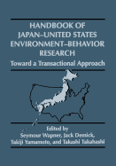 Handbook of Japan-United States Environment-Behavior Research: Toward a Transactional Approach - Demick, Jack (Editor), and Takahashi, T. (Editor), and Wapner, Seymour (Editor)