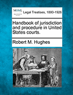 Handbook of Jurisdiction and Procedure in United States Courts