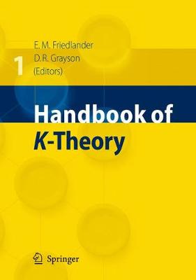 Handbook of K-Theory - Friedlander, Eric (Editor), and Grayson, Daniel R (Editor)