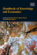 Handbook of Knowledge and Economics - Arena, Richard (Editor), and Festr, Agns (Editor), and Lazaric, Nathalie (Editor)