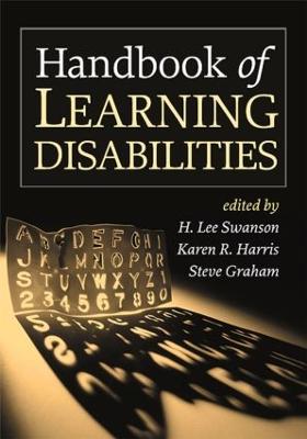 Handbook of Learning Disabilities, First Edition - Swanson, H Lee, PhD (Editor), and Harris, Karen R, Edd (Editor), and Graham, Steve, Edd (Editor)
