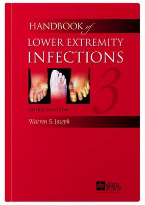 Handbook of Lower Extremity Infections - Joseph, Warren S