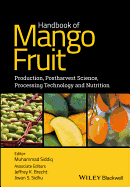 Handbook of Mango Fruit: Production, Postharvest Science, Processing Technology and Nutrition