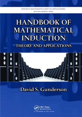 Handbook of Mathematical Induction: Theory and Applications - Gunderson, David S.