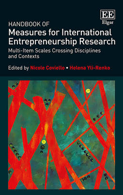 Handbook of Measures for International Entrepreneurship Research: Multi-Item Scales Crossing Disciplines and Contexts - Coviello, Nicole (Editor), and Yli-Renko, Helena (Editor)