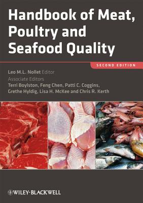 Handbook of Meat, Poultry and Seafood Quality - Nollet, Leo M L (Editor), and Boylston, Terri, and Chen, Feng