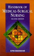 Handbook of Medical-Surgical Nursing - Springhouse Publishing, and Moreau, David (Editor)