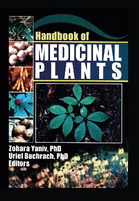 Handbook of Medicinal Plants - Yaniv, Zohara (Editor), and Bachrach, Uriel (Editor)