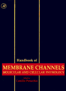 Handbook of Membrane Channels: Molecular and Cellular Physiology