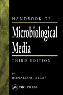 Handbook of Microbiological Media - Atlas, Ronald M