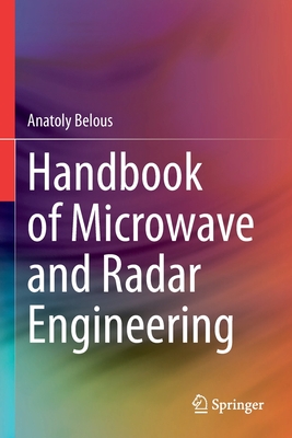 Handbook of Microwave and Radar Engineering - Belous, Anatoly