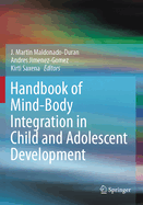 Handbook of Mind/Body Integration in Child and Adolescent Development