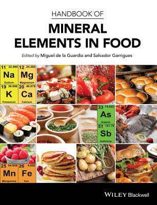 Handbook of Mineral Elements in Food - De La Guardia, Miguel, and Garrigues, Salvador