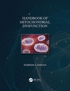 Handbook of Mitochondrial Dysfunction